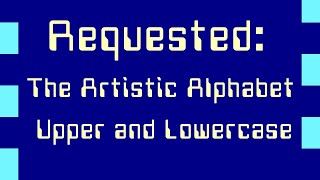 Requested:  The Artistic Alphabet Upper and Lowercase with 1996 colors