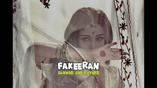 Fakeeran | Slowed and Reverb | Nooran Sisters | Sufi | Lowkey Obsessions