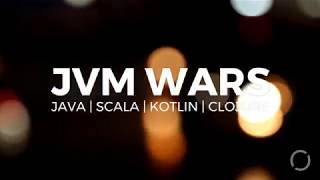 JVM Wars | Java | Scala | Kotlin | Clojure
