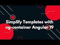 #18 🌟 Angular 19 Tutorial: Simplify Templates with ng-container 🚀