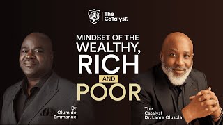 Mindset of the wealthy, rich and poor | Be Transformed Podcast