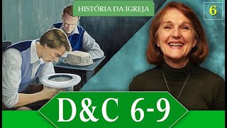 D\u0026C 6-9 | História da Igreja com Lynne Hilton Wilson