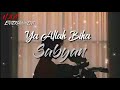 Sabyan - Ya Allah Biha (Official Lirik Video)