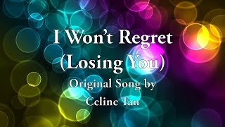 I Won't Regret - Celine Tan (Original)