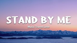 Stand By Me - Ben E. King (Music Travel Love Cover - Lyrics) 🎵🎧