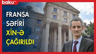 Fransa səfiri XİN-ə çağırıldı  - BAKU TV