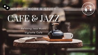 Cafe Music - Relaxing Jazz Music for Work & Study