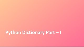 Tutorial - 12 | Python | Dictionary Data Type | In built Function | Python Crash Course