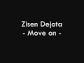 Zisen Dejota - Move on (1 de 2)