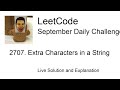 Daily Leetcode #1250: Sep 02, 2023 - 2707. Extra Characters in a String