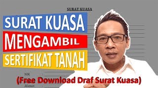 SURAT KUASA UNTUK MENGAMBIL SERTIFIKAT TANAH (Free Download Draf Surat Kuasa)