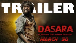 #Dasara Trailer | Nani | Keerthy Suresh | Srikanth Odela | Sudhakar Cherukuri | #DASARATRAILER