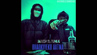 JAMESY ft. YUNG G - BHADKIYEKO AATMA (OFFICIAL AUDIO )