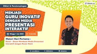 Diklat 35JP - Dasar dasar membuat media presentasi interaktif dengan Powerpoint