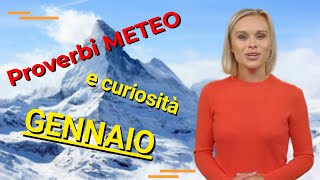 [PROVERBI Meteo GENNAIO]: detti popolari e curiosità del mese