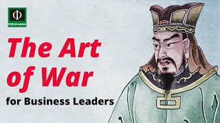 The Art of War for Business Leaders - Sun Tzu