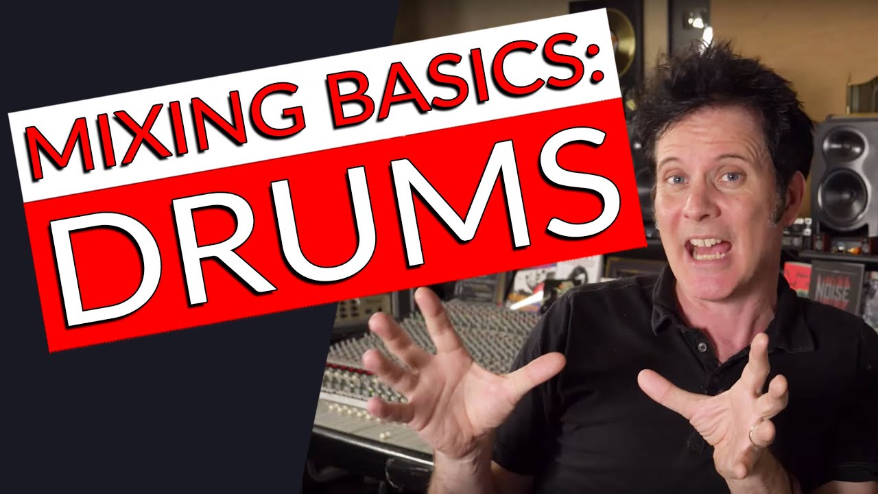 Mixing Basics Drums Warren Huart Produce Like A Pro Youtube