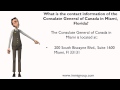 What is the contact information of the Consulate General of Canada in Miami, Florida?