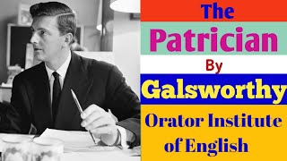 The Patrician by John Galsworthy