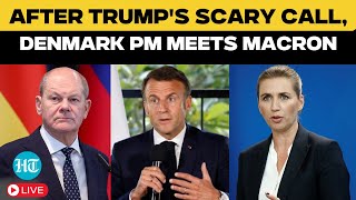 LIVE | Trump’s Chilling Call Prompts Denmark PM’s Meeting with Macron, Scholz Weighs In | Trump US