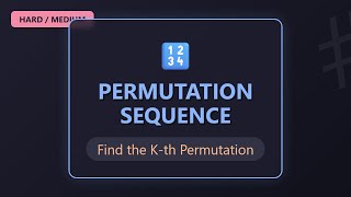 Permutation Sequence (LeetCode 60) - Find K-th Permutation Explained