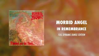 Morbid Angel - In Remembrance (Full Dynamic Range Edition) (Official Audio)