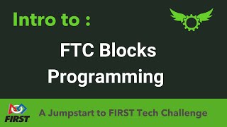 Intro to FTC Blocks Programming - OpModes, IMU, Sensors, Functions