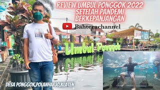 #bahterachannel Review umbul ponggok klaten terbaru 2022 setelah dilanda pandemi berkepanjangan