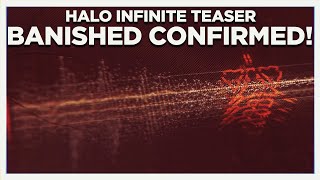 NEW HALO INFINITE TEASER TRAILER BREAKDOWN – BANISHED ACTUALLY CONFIRMED!!!