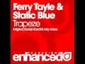 Ferry Tayle & Static Blue - Trapeze (Arty Remix)