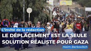 Le déplacement est la seule solution réaliste pour Gaza - L'invité de la rédaction Du 9 Fevrier 2024