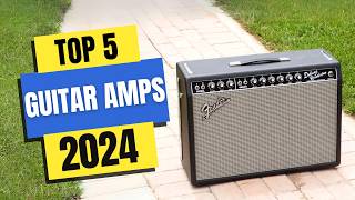 Best Guitar Amps 2024 | Which Guitar Amp Should You Buy in 2024?