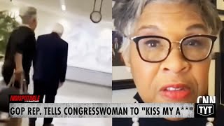 GOP Rep. Tells Congresswoman To "Kiss My A**"