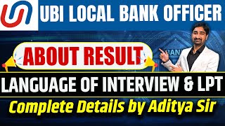 UBI Local Bank Officer | About Result | Language of Interview \u0026 LPT | Complete Details by Aditya Sir