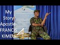 The Incredible Story of Apostle Afande Francis Kimeu