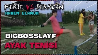 BigBossLayf Evinde Ayak Tenisi | Berkcan vs. Ferit