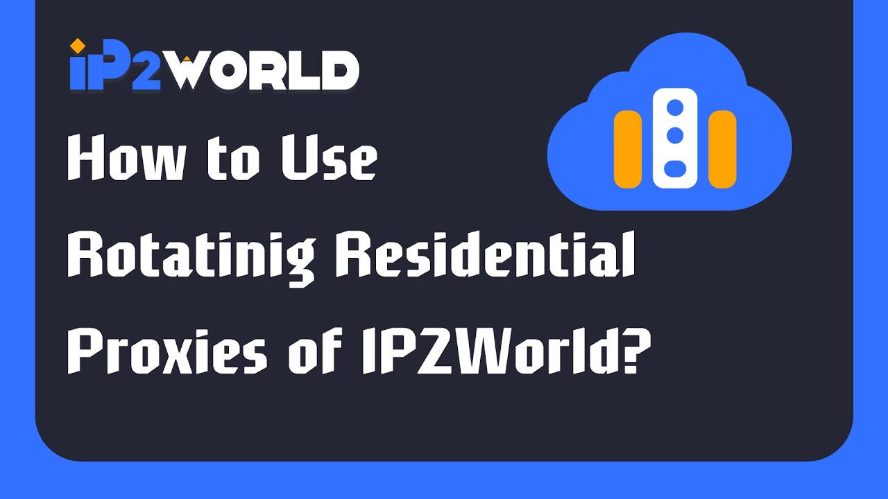 How To Use Rotatinig Residential Proxies Of Ip2world Youtube