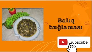 🛑🛑Dadına doyulmayacaq, bol terevezli -  balıq buğlaması ( fish steaming )🛑🛑