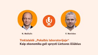 „Pokalbis laboratorijoje” | Nerijus Mačiulis ir Vaidas Navickas