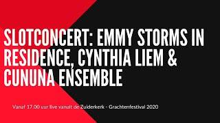 Slotconcert: Emmy Storms in residence, Cynthia Liem \u0026 Cununa Ensemble