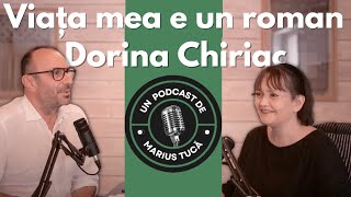 Viața mea e un roman – Invitată: Dorina Chiriac | Ep 7