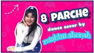 8 parche | Latest New Punjabi Song 2020 | Dance Cover By Mishtiii Shonah ❤