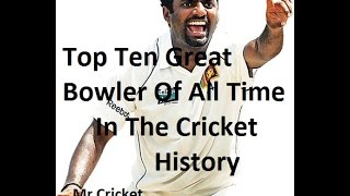 Top Ten Great Bowler Of All Time In The Cricket History