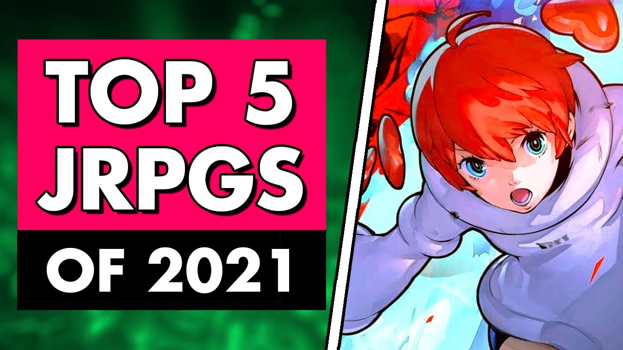 The 5 BEST JRPGs From 2021 You NEED To Play! - YouTube