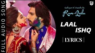 Ye Laal Ishq.../Galiyon ki Raaseela RAM LEELA/ full audio song | Lyrics | (Arijit Singh).