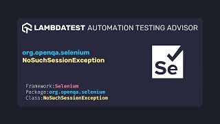 NoSuchSessionException Selenium with examples