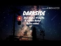 Darkside-Alan Walker ft. Au/Ra & Tomine Harket(lyrics video)