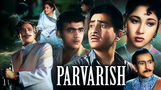 Parvarish 1958 - परवरिश l Superhit Classic Movie l  Raj Kapoor, Mala Sinha, Mehmood