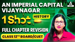 An Imperial Capital Vijayanagara Class 12 One Shot | History Chapter 7 | By Anita Ma'am