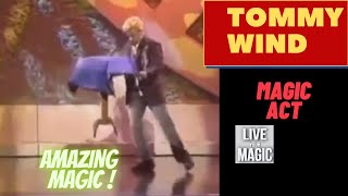 Tommy Wind magic illusion